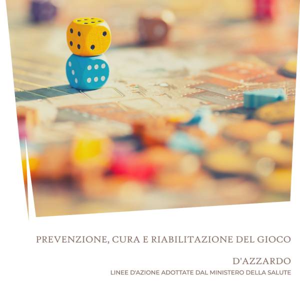 Gioco d’azzardo: il Ministero della Salute adotta le linee d’azione per prevenzione, cura e riabilitazione