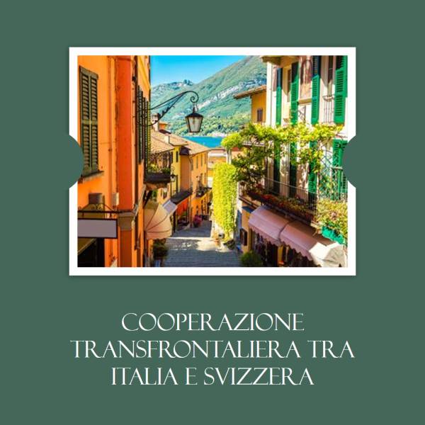 Interreg Italia Svizzera: Via al Primo Avviso - 54 Milioni per lo Sviluppo sul Fronte Italiano, 11 Milioni sul Versante Svizzero