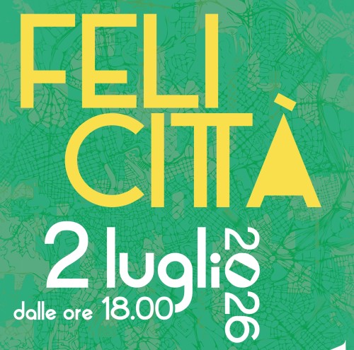 Felicittà, il 2 luglio Roma apre 31 luoghi del pa...